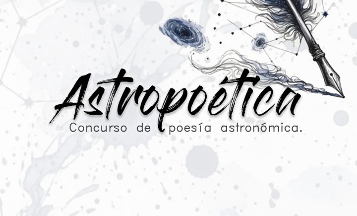 Astropoética 2026: Concurso de poesía astronómica invita a jóvenes y adultos a enviar poemas inéditos